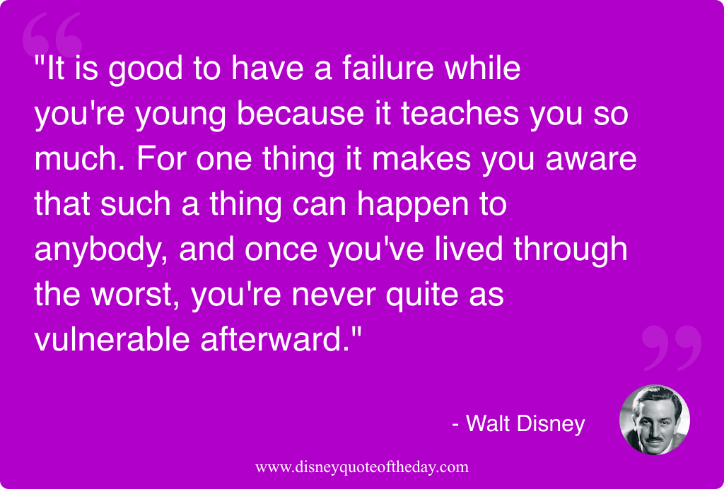 Quote by Walt Disney, "It is good to have..."
