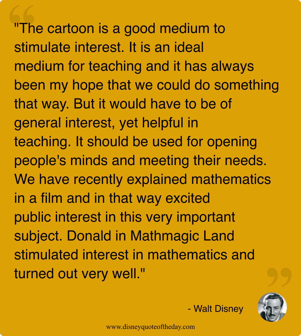 Quote by Walt Disney, "The cartoon is a good..."