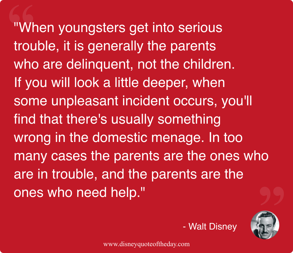 Quote by Walt Disney, "When youngsters get into serious..."