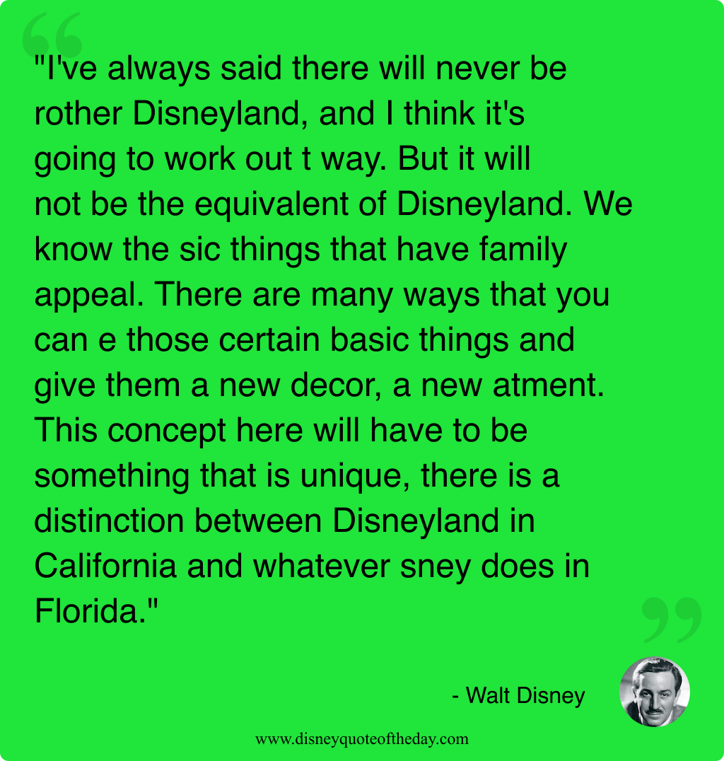 Quote by Walt Disney, "I've always said there will..."