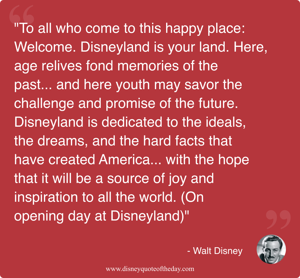 Quote by Walt Disney, "To all who come to..."